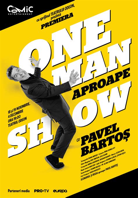 One Man Aproape Show .